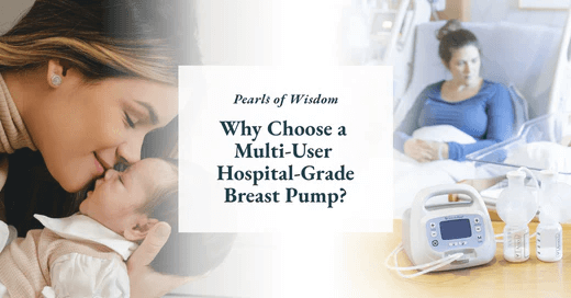 Why Choose a Multi-User Hospital-Grade Breast Pump?